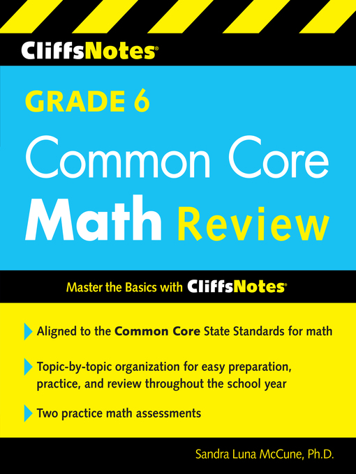 Title details for CliffsNotes Grade 6 Common Core Math Review by Sandra Luna McCune - Available